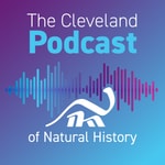 Logo of the podcast The Cleveland Podcast of Natural History Podcast The Cleveland Podcast of Natural History