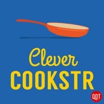 Logo of the podcast The Clever Cookstr's Quick and Dirty Tips from the World's Best Cooks Podcast The Clever Cookstr's Quick and Dirty Tips from the World's Best Cooks