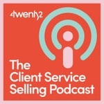 Logo of the podcast The Client Service Selling Podcast Podcast The Client Service Selling Podcast