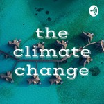 Logo of the podcast the climate change Podcast the climate change