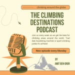 Logo of the podcast The Climbing Destinations Podcast Podcast The Climbing Destinations Podcast