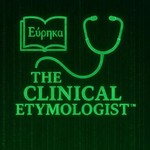 Logo of the podcast The Clinical Etymologist Podcast The Clinical Etymologist
