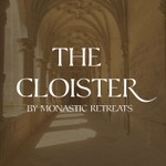 The Cloister - A podcast from Monastic Retreats Podcast The Cloister - A podcast from Monastic Retreats