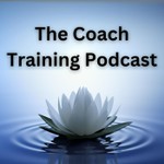 Logo of the podcast The Coach Training Podcast Podcast The Coach Training Podcast