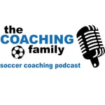 Logo of the podcast The Coaching Family Soccer Coaching Podcast Podcast The Coaching Family Soccer Coaching Podcast