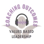 Logo of the podcast The Coaching Outcomes Podcast from Values Based Leadership Podcast The Coaching Outcomes Podcast from Values Based Leadership