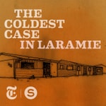 Logo of the podcast The Coldest Case In Laramie Podcast The Coldest Case In Laramie