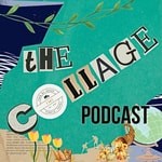 Logo of the podcast The Collage Podcast Podcast The Collage Podcast