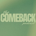 Podcast The Comeback Podcast