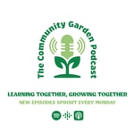 The Community Garden Podcast Podcast The Community Garden Podcast