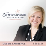 Logo of the podcast The Compassionate Leader School Podcast Podcast The Compassionate Leader School Podcast
