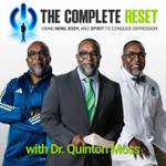 Logo of the podcast The Complete Reset with Dr. Quinton Moss Podcast The Complete Reset with Dr. Quinton Moss
