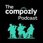 Logo of the podcast The Compozly Podcast: A Music Composers Library Podcast The Compozly Podcast: A Music Composers Library