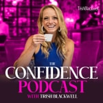Logo of the podcast The Confidence Podcast: Confidence Tips for Self-Esteem, Self-Worth, Self-Love, Self-Confidence and Courage to Overcome Self-