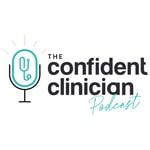 The Confident Clinician Podcast The Confident Clinician Podcast
