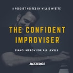 Logo of the podcast The Confident Improviser™ Podcast The Confident Improviser™