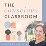 The Conscious Classroom Podcast The Conscious Classroom