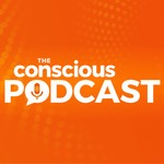 Podcast The Conscious Podcast