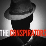 The Conspirators Podcast Podcast The Conspirators Podcast