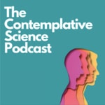 Logo of the podcast The Contemplative Science Podcast Podcast The Contemplative Science Podcast