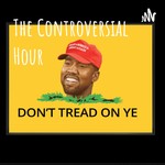 Logo of the podcast The Controversial Hour Podcast The Controversial Hour
