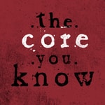 Podcast The Core You Know
