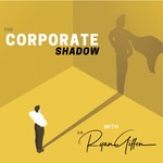 Logo of the podcast The Corporate Shadow Podcast The Corporate Shadow