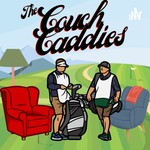 The Couch Caddies Podcast The Couch Caddies