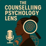 Podcast The Counselling Psychology Lens