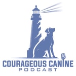 Logo of the podcast The Courageous Canine Podcast The Courageous Canine