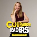 The Courageous Leaders Podcast Podcast The Courageous Leaders Podcast