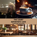 Logo of the podcast The Court Reporter's Cafe Podcast The Court Reporter's Cafe