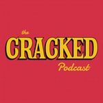 Podcast The Cracked Podcast