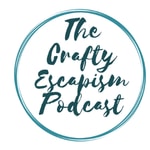 Podcast The Crafty Escapism Podcast