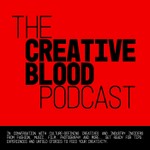 The Creative Blood Podcast Podcast The Creative Blood Podcast