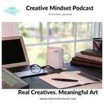 The Creative Mindset Podcast The Creative Mindset