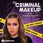 Logo of the podcast The Criminal Makeup Logo of the podcast The Criminal Makeup