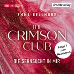 Logo of the podcast „The Crimson Club – Die Sehnsucht in mir“ von Emma Bellmore Podcast „The Crimson Club – Die Sehnsucht in mir“ von Emma Bellmore