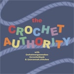 The Crochet Authority Podcast The Crochet Authority