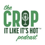 Logo of the podcast The Crop It Like It's Hot Podcast Podcast The Crop It Like It's Hot Podcast