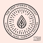 Logo of the podcast The Crop Stories Podcast Podcast The Crop Stories Podcast
