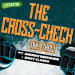 Logo of the podcast The Cross-Check NHL Show Podcast The Cross-Check NHL Show
