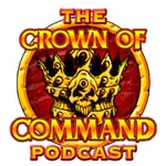 The Crown of Command Podcast 