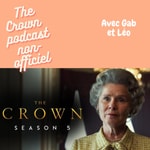 Logo of the podcast The Crown - Podcast Non-Officiel Podcast The Crown - Podcast Non-Officiel