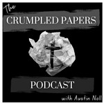 The Crumpled Papers Podcast Podcast The Crumpled Papers Podcast