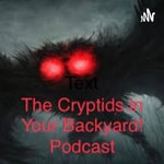 Logo of the podcast The cryptids in your backyard Podcast The cryptids in your backyard