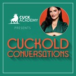 Logo of the podcast The Cuck Academy Presents: Cuckold Conversations Podcast The Cuck Academy Presents: Cuckold Conversations