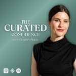 The Curated Confidence Podcast The Curated Confidence