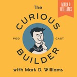 The Curious Builder Podcast The Curious Builder