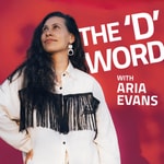 Logo of the podcast The 'D' Word Podcast The 'D' Word